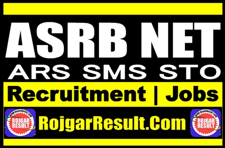 ASRB NET ARS SMS STO Recruitment 2025