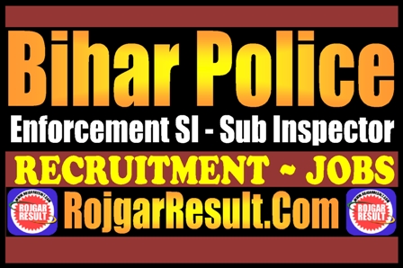 Bihar Police Enforcement SI Recruitment 2025