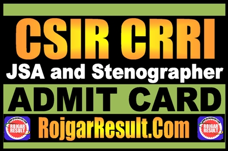 CSIR CRRI JSA and Stenographer Admit Card 2025