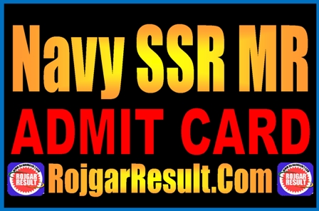 NAVY SSR MR Admit Card 2025