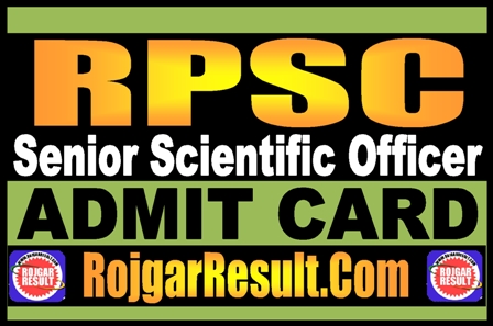 RPSC Senior Scientific Officer Admit Card 2025