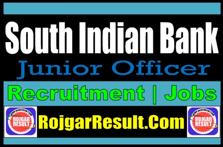 South Indian Bank Junior Officer Recruitment 2025