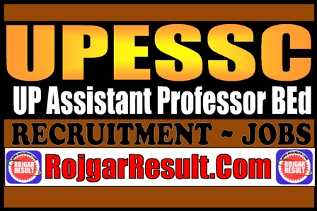 UPESSC UP Assistant Professor BEd Recruitment 2025