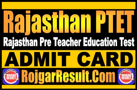 Rajasthan PTET Admit Card 2025