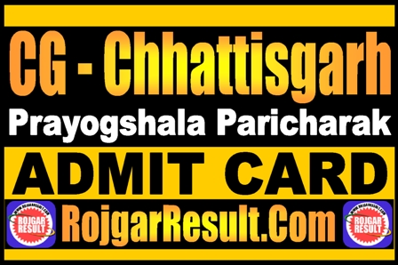 CG Prayogshala Paricharak Admit Card 2025