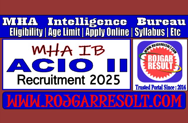 MHA Intelligence Bureau IB ACIO Online Form 2025