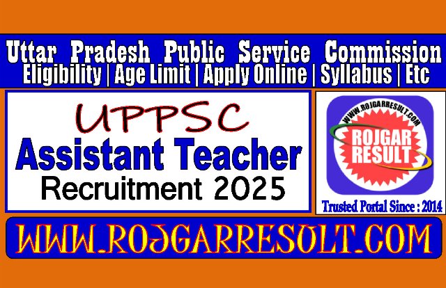 UPPSC Assistant Teacher Online Form 2025 for 7466 Post