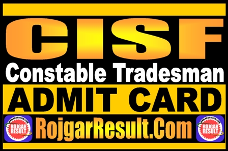 CISF Constable Tradesman Admit Card 2025