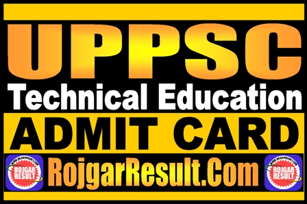 UPPSC Technical Education Admit Card 2025