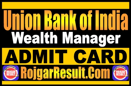Union Bank Wealth Manager Admit Card 2025
