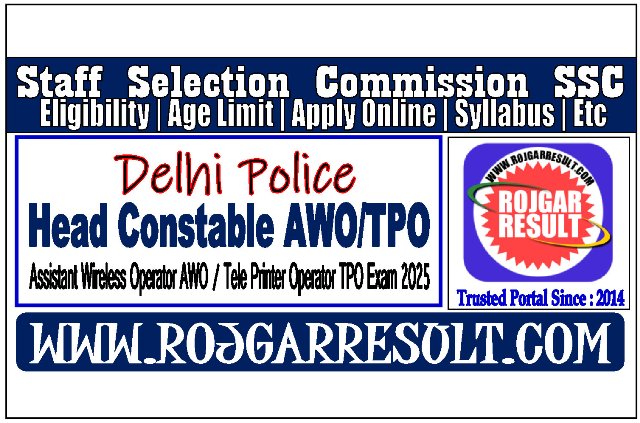 SSC Delhi Police Head Constable AWO / TPO Online Form 2025