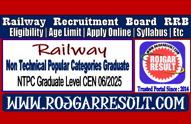 Railway RRB NTPC Graduate Level Online Form 2025 CEN 06/2025