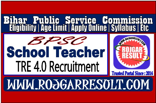 BPSC Bihar Teacher TRE 4.0 Online Form 2026 for 40000+ Post