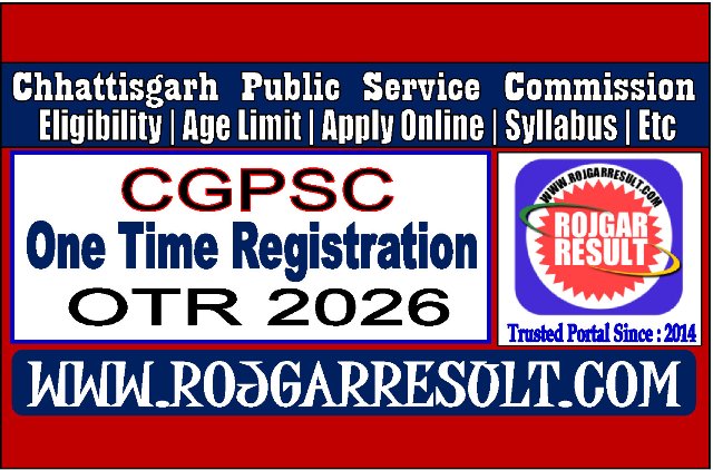 CGPSC OTR One Time Registration Online Form 2026