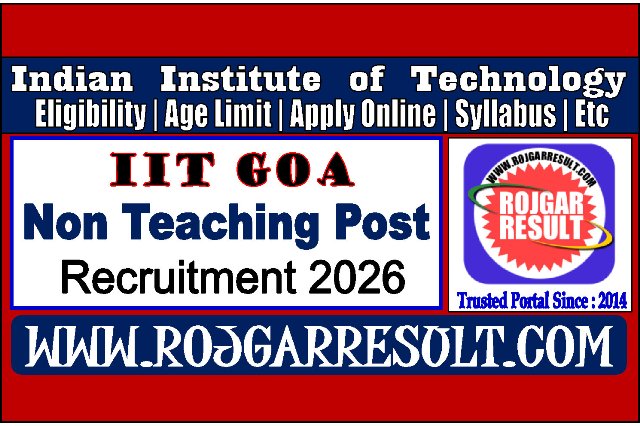 IIT Goa Non Teaching Post Online Form 2026