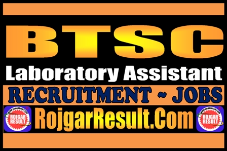 BTSC Laboratory Assistant Recruitment 2026