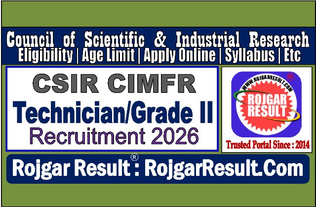 CSIR CIMFR Technician/Grade II Online Form 2026