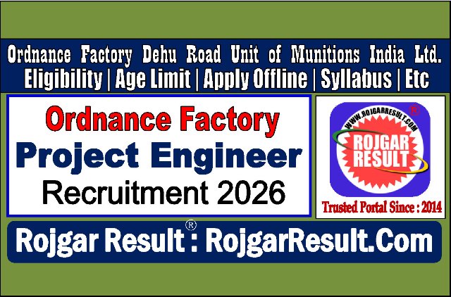 Ordnance Factory Dehu Road Project Engineer Recruitment 2026