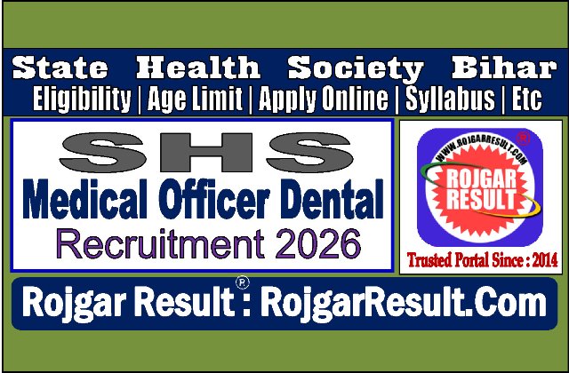 SHS Bihar Medical Officer Dental Online Form 2026