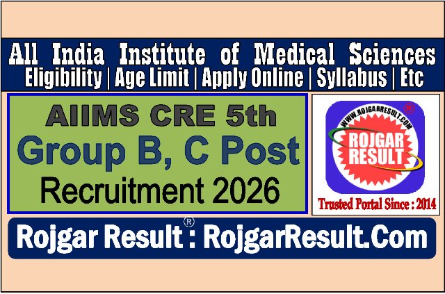 AIIMS CRE 5th Group B & C Various Post Online Form 2026