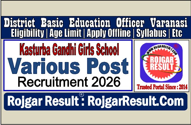 Kasturba Gandhi Girls School Varanasi Recruitment 2026